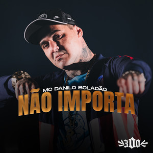 Não Importa (Explicit)