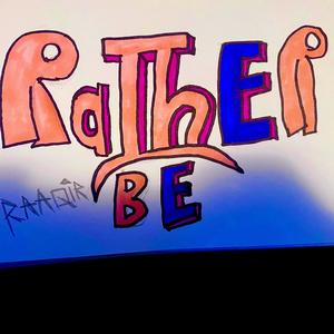 Rather Be