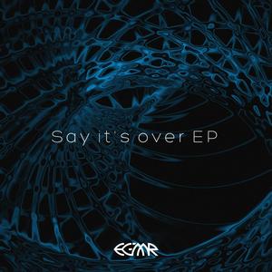 Say it's Over EP