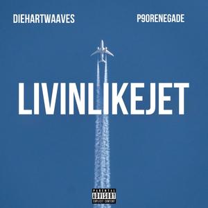 LIVIN LIKE JET (Explicit)