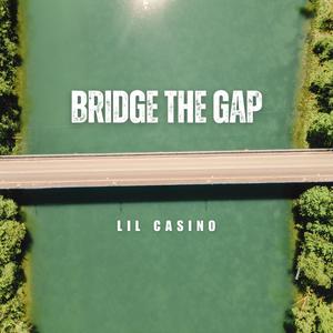 Bridge The Gap (Explicit)