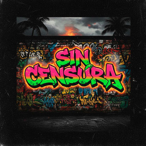 Sin Censura (Explicit)