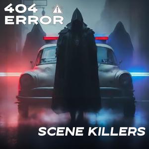 Scene Killers (Explicit)