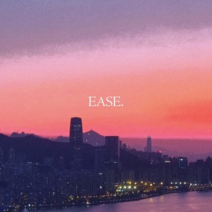 Ease