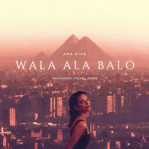 Amr Diab Wala Ala Balo (Muhammed Felfel Remix)