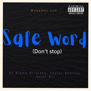 Safe Word (feat. Taylor Bentley & Ayjah Bri) [Explicit]