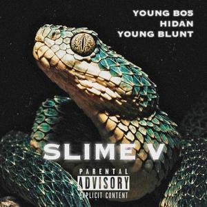 SLIME V (feat. Young Bo5, Young Blunt & Heki)