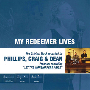 Phillips, Craig & Dean - My Redeemer Lives (Performance Track with Background Vocals)