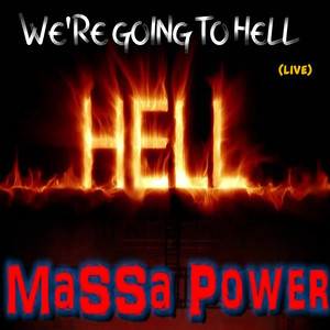 We're Going to Hell (Live)