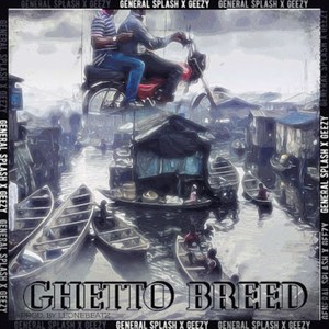 Ghetto Breed (feat. Geezy) [Explicit]