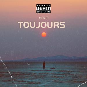 TOUJOURS (Explicit)
