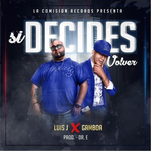 Si Decides Volver (feat. Gamboa) [Explicit]