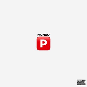 MUNDO P (Explicit)