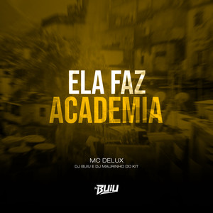 Ela Faz Academia (Explicit)
