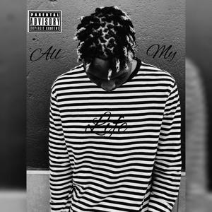All my life (Explicit)