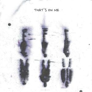 That's On Me (Explicit)