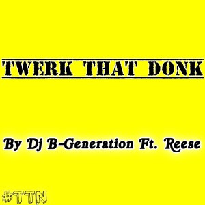 Twerk That Donk (feat. Reese)