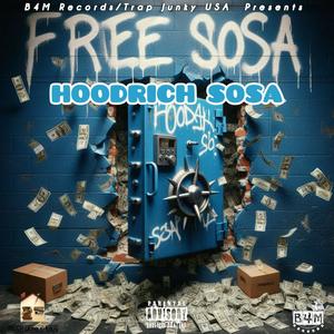 B4M Records/Trap Junky USA Presents Free Sosa (Explicit)