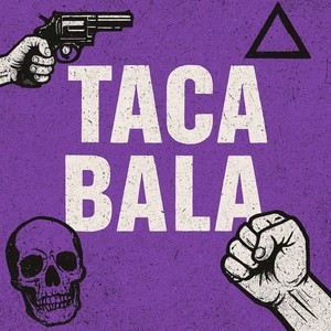 TACA BALA (Explicit)