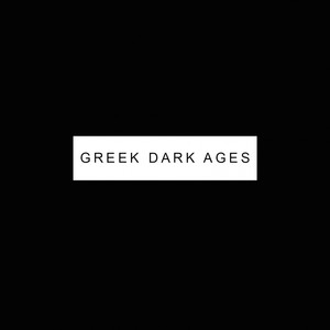 Greek Dark Ages