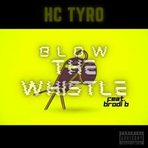 Blow The Whistle (feat. Brodi B) [Explicit]