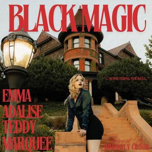 Black Magic (feat. Teddy Marquee)