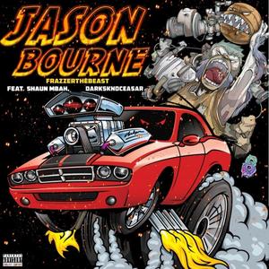 JASON BOURNE(feat. Shaun Mbah & Darkskndceasar) (Explicit)