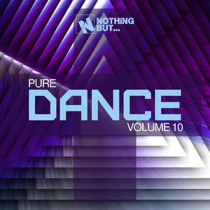 Nothing But... Pure Dance, Vol. 10 (Explicit)