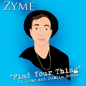 Find Your Thing (feat. Lemo & Dublin Beats) - Single