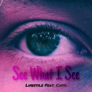 See What I See (feat. Cinto) (Explicit)