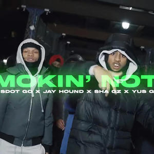 Smokin Notti (feat. Sdot Goo, Sha Gz, Yus Gz & Jay Hound) (Explicit)
