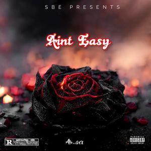 Aint Easy (Explicit)