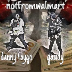 notfromwalmart (feat. dannyfaygo) [Explicit]