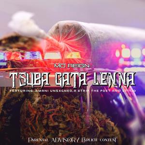 Tsuba Gata Lenna(feat. Amani Unsxgned & A 8trip The Poet) (Explicit)