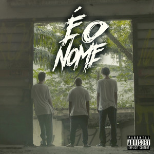 É o Nome (Explicit)