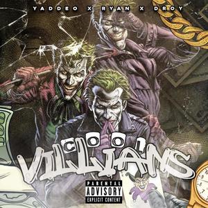 cool villains (feat. Ry Dawg & D-Roy) [Explicit]