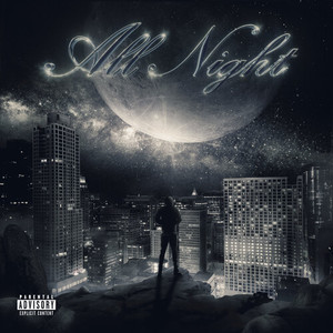 ALL NIGHT (Explicit)