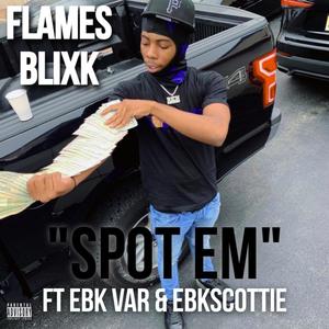 Spot Em (feat. EBK Var & Ebkscottie) [Explicit]