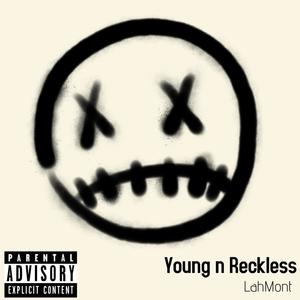 Young n Reckless (Explicit)