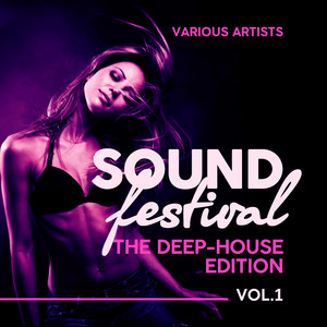 Sound Festival (The Deep-House Edition) , Vol. 1