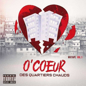 O'coeur des quartiers chauds (mixtape), vol.1 [Explicit]