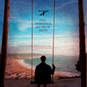 Una Despedida Sin Decir Adiós