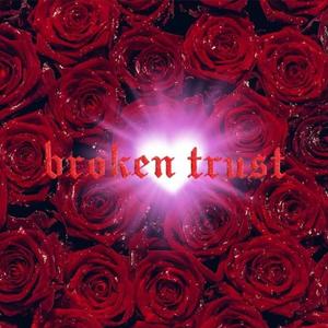 Broken Trust (feat. Monika Montana) [Explicit]