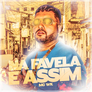 Na Favela É Assim (Explicit)