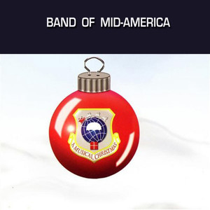 United States Air Force Band of Mid-america: Musical Christmas (A)