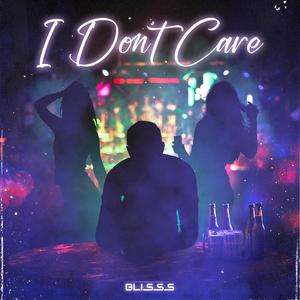 I Don't Care (Explicit)