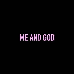 Me And God (Explicit)