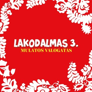 Lakodalmas 3. (Mulatós válogatás)