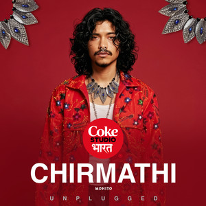 Chirmathi | Coke Studio Bharat (Unplugged)