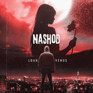 Nashod (feat. venus) [Explicit]